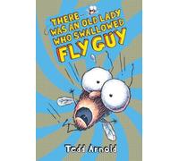 There Was An Old Lady Who Swallowed Fly Guy: Volume 4: 04 (Fly Guy, 4)