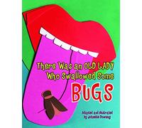 There Was an Old Lady Who Swallowed Some Bugs