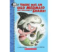 There Was an Old Mermaid Who Swallowed a Shark! (There Was an Old Lady)