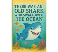 There Was an Old Shark Who Swallowed the Ocean: There Was an Old...: A Science Series Book