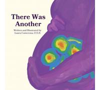 There Was Another: A Book for Siblings After the Loss of a Twin/Multiple Baby (There Was a Baby...)