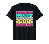 There Was No Way But God Made A Way Camiseta gráfica económica