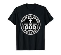 There Was No Way But God Made A Way Camiseta gráfica económica
