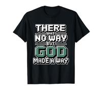 There Was No Way But God Made A Way Camiseta gráfica económica
