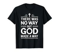 There Was No Way But God Made A Way Camiseta gráfica económica