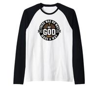 There Was No Way But God Made A Way Camiseta Manga Raglan