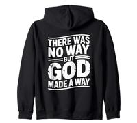 There Was No Way But God Made A Way Sudadera con Capucha