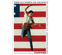 There Was Nothing You Could Do: Bruce Springsteen's "Born in the U.S.A." and the End of the Heartland