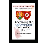 “There Will Always Be Saturday”: Becoming the ‘self-proclaimed’ Best 3rd XV in the UK