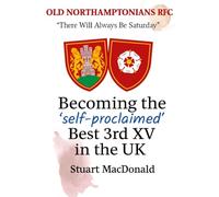 “There Will Always Be Saturday”: Becoming the ‘self-proclaimed’ Best 3rd XV in the UK