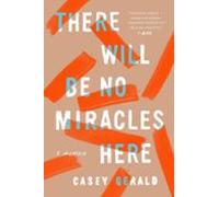 There Will Be No Miracles Here (ebook)