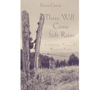 There Will Come Soft Rains: A Journey Along the Western Front
