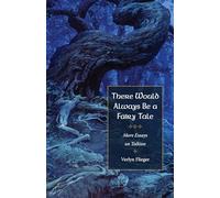 There Would Always Be a Fairy Tale: Essays on Tolkien’s Middle-earth
