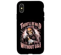 There'll Be No D Without U&I Frase Sarcástica Esqueleto Carcasa para iPhone X/XS