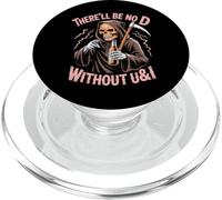There'll Be No D Without U&I Frase Sarcástica Esqueleto PopSockets PopGrip para MagSafe