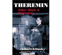 [Theremin: Ether Music and Espionage] (By: Albert Glinsky) [published: February, 2005]