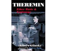 Theremin: Ether Music and Espionage (Music in American Life)