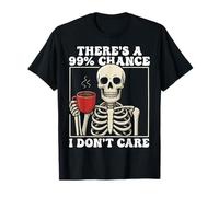 There's A 99% Chance I Don't Care Camiseta