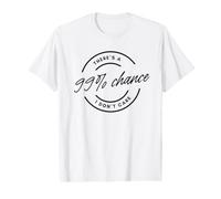 There's A 99% Chance That I Don't Care Camiseta gráfica económica