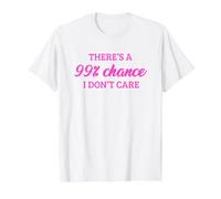 There's A 99% Chance That I Don't Care Camiseta gráfica económica, Hombre, Blanco, M
