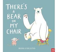 There's a Bear on My Chair (Ross Collins)