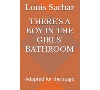 THERE'S A BOY IN THE GIRLS' BATHROOM