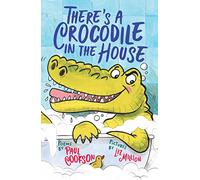 There's a Crocodile in the House