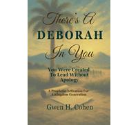 There's A Deborah In You: You Were Created To Lead Without Apology