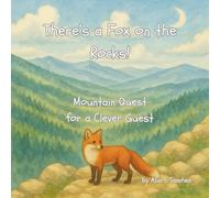 There's a Fox on the Rocks!: Mountain Quest for a Clever Guest (Learning Adventures Series)