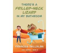 There's A Frilled-Neck Lizard In My Bathroom (Joey)