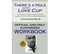 There's a Hole in My Love Cup Official Workbook: The Perfect Companion to the Badass Counseling Method