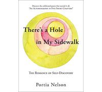 There's a Hole in My Sidewalk: The Romance of Self-Discovery