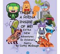 There's a Hyena Inside of Me! Book 9 Inside of Me Series: Extra New Adventures In Children's Poetry