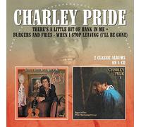 Theres A Little Bit Of Hank In Me / Burgers And Fries by Charley Pride