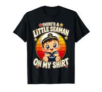 There's A Little Seaman On My Shirt Sarcastic Fun Camiseta
