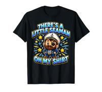 There's A Little Seaman On My Shirt Sarcastic Fun Camiseta