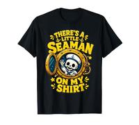 There's A Little Seaman On My Shirt Sarcastic Fun Camiseta