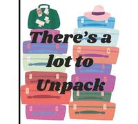 There's A Lot to Unpack Funny, Sassy and Witty Work Meeting Notebook |120 Pages, 7.5 x 9.25, with dedicated space for meeting notes, attendees, ... | Great gifts for co-workers and boss alike