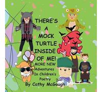 THERE'S A MOCK TURTLE INSIDE OF ME! BOOK 6! More New Adventures In Children's Poetry!: More New Adventures In Children's Poetry