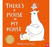 There's a Mouse in My House (Mouse & Bear Series)