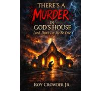 There's a murderer in God’s House: Lord don't let me be one