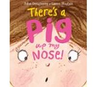 Theres A Pig Up My Nose! (ebook)