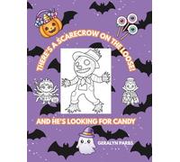 THERE'S A SCARECROW ON THE LOOSE!: AND HE'S LOOKING FOR CANDY (THERE'S SOMETHING ON THE LOOSE!)