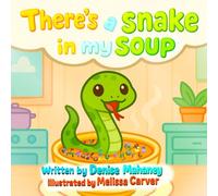 There's a Snake in my Soup