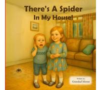 There's A Spider In My House!