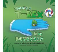There's A T-Rex In My Backyard: 3 (Marvellous Minis)