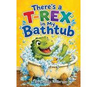 There's a T-Rex in My Bathtub