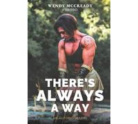 THERE'S ALWAYS A WAY: An Autobiography