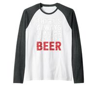There's Always Time For Another Beer Party Quotes |- Camiseta Manga Raglan