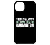 There's Always Time For Badminton Jugador Bádminton Carcasa para iPhone 13